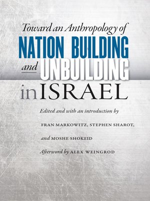 cover image of Toward an Anthropology of Nation Building and Unbuilding in Israel